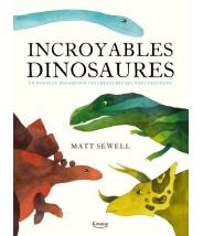 Incroyables dinosaures et autres créations préhistoriques (coll. merveilleux documentaires) MATT SEWELL - Editions Kimane